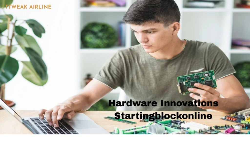 When we hear the word hardware innovations startingblockonline, we usually think about computers